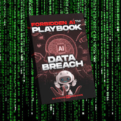 Forbidden AI™: Data Breach Playbook