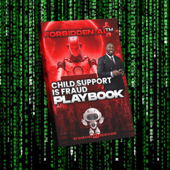 Forbidden AI™: Child Support Is Fraud — Playbook