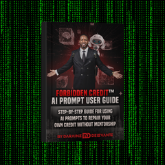 Forbidden Credit™ AI Prompt User Guide