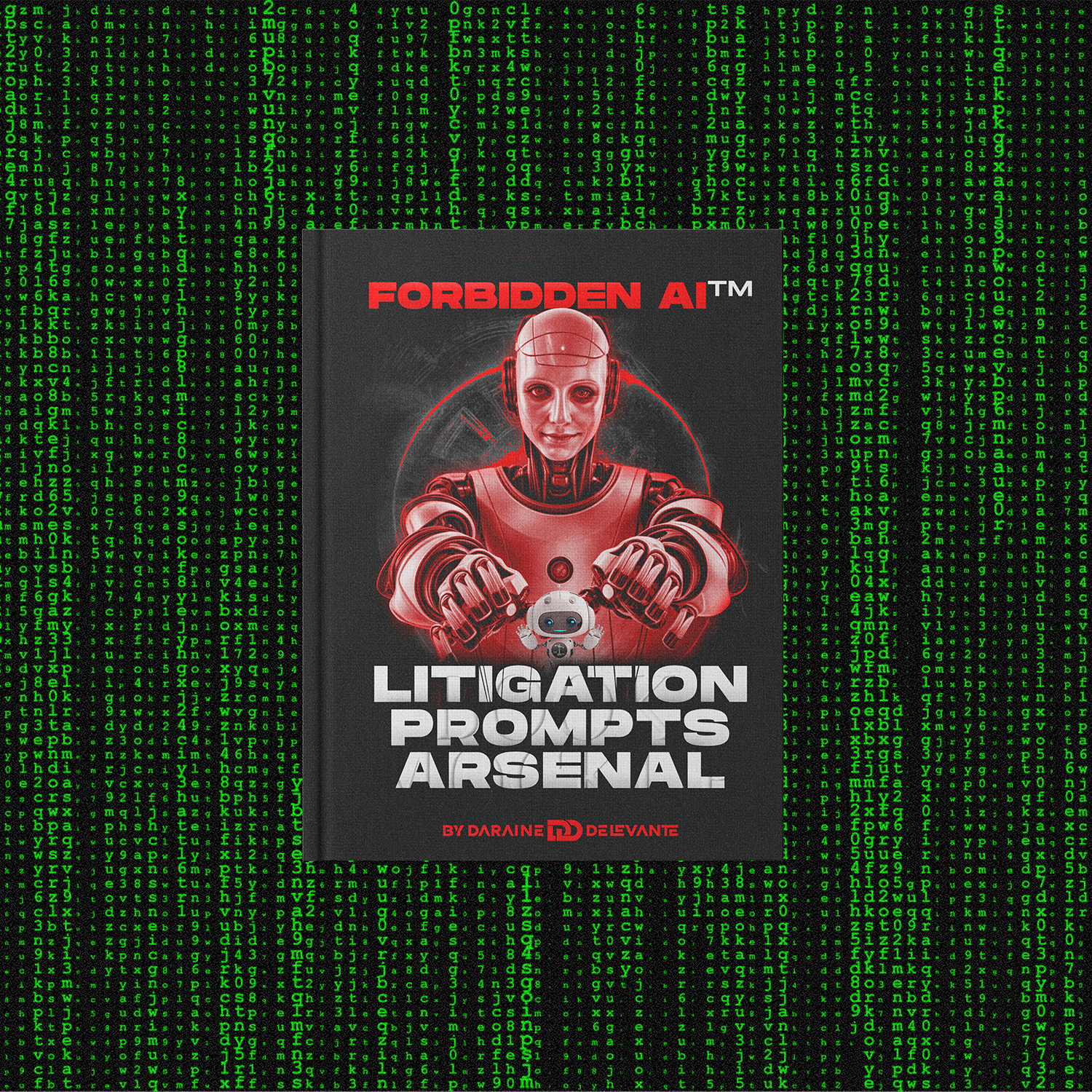 FORBIDDEN AI™ Litigation Prompts Arsenal