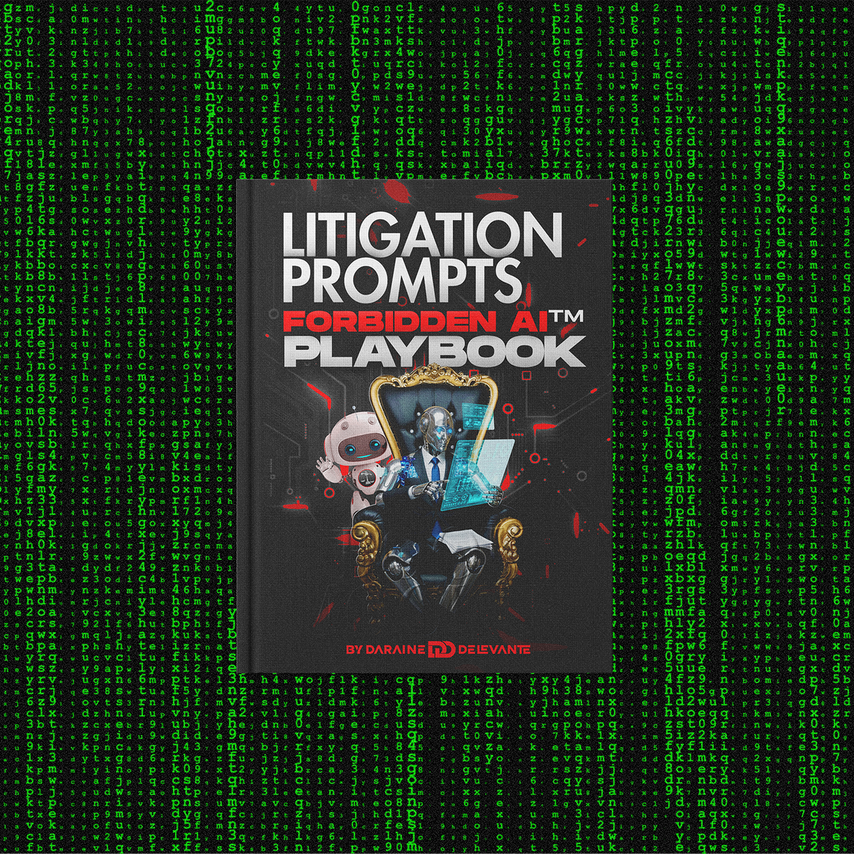 Litigation Prompts — Forbidden AI™ Playbook