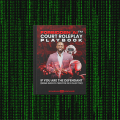 Forbidden AI™ Court Roleplay Playbook