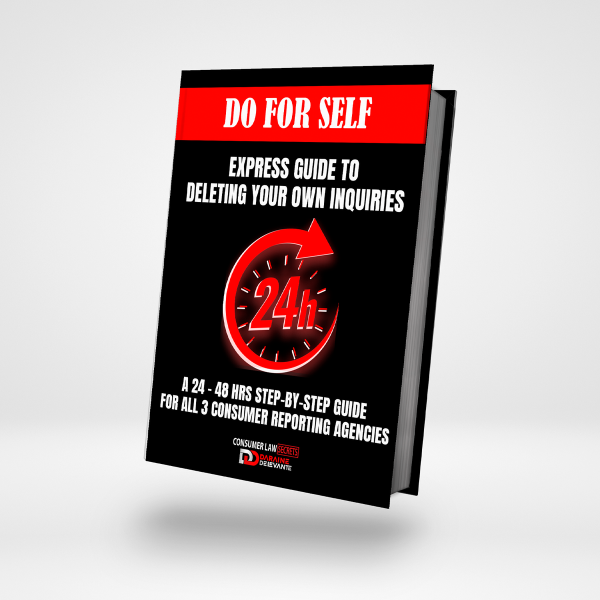 DFS EXPRESS GUIDE TO DELETING YOUR OWN INQUIRIES A 24-48 Hrs Step-by-Step Guide for All 3 Consumer Reporting Agencies